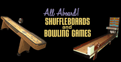 Shuffle Boards and Bowling Games