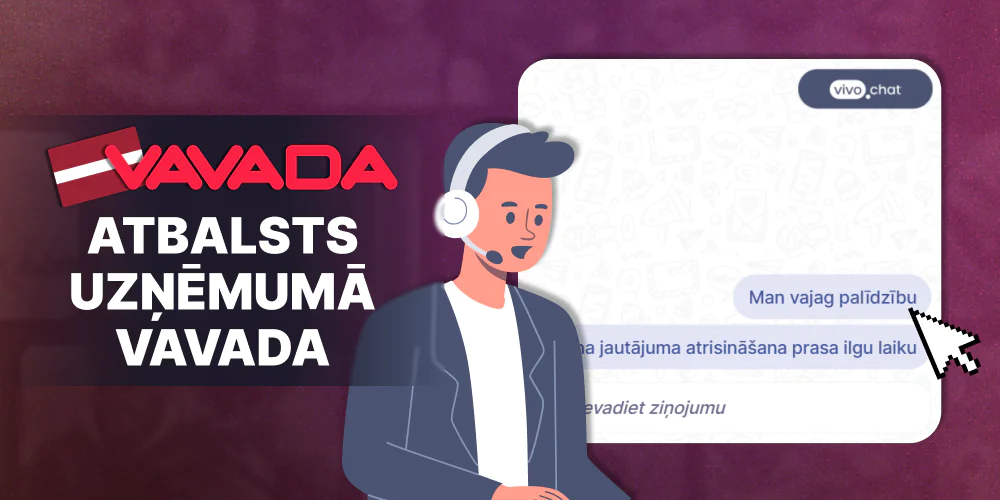 Vavada Latvijā - 24/7 atbalsts mājaslapā